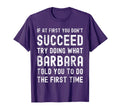 Funny Listen To Barbara Joke T-Shirt - Aesthetic Graphic Unisex - T-Shirt, Sweatshirt, Hoodie