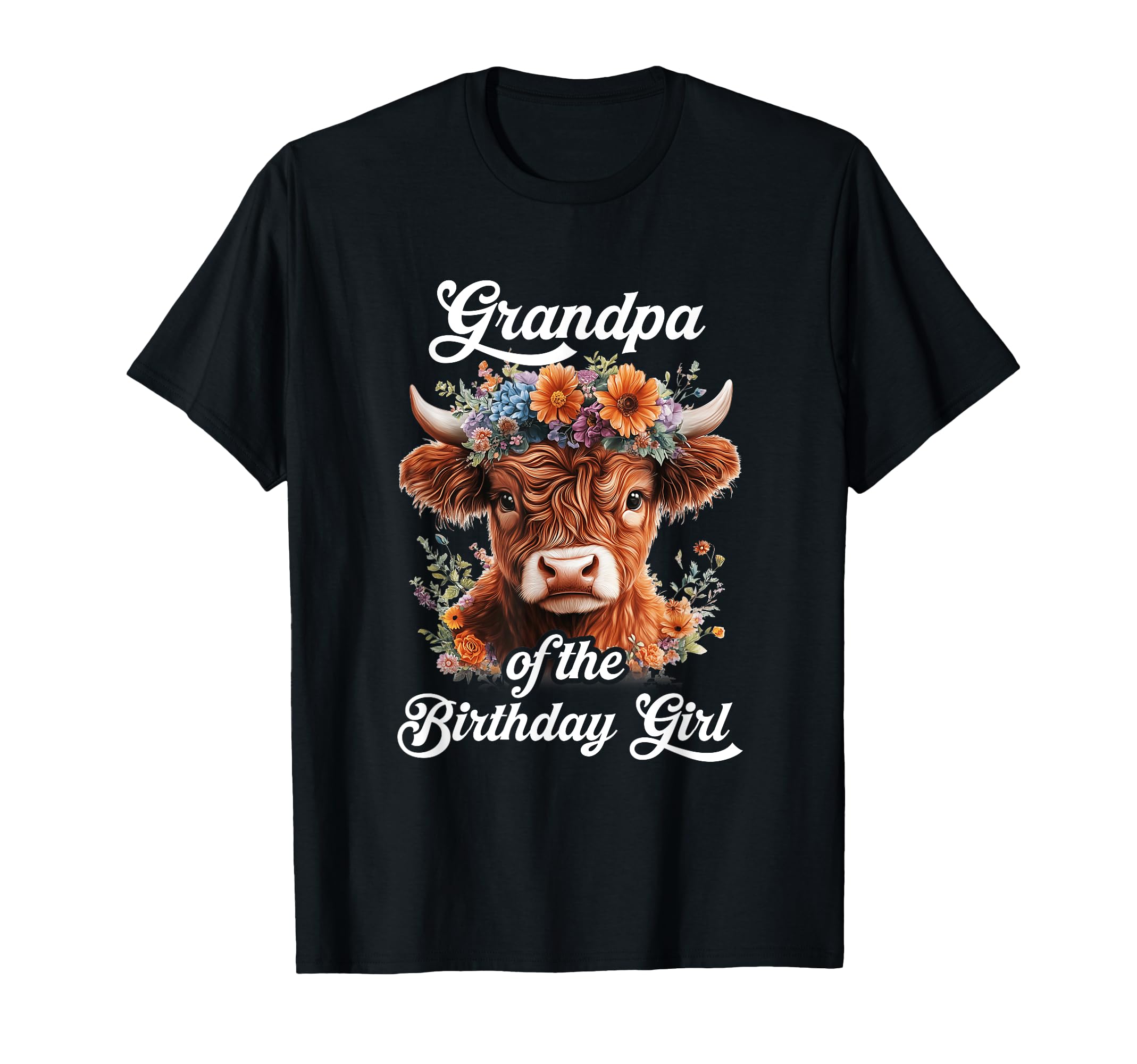 Grandpa Birthday Highland Cow Farm T-Shirt - Fun Novelty Design Men Women - T-Shirt, Sweatshirt, Hoodie