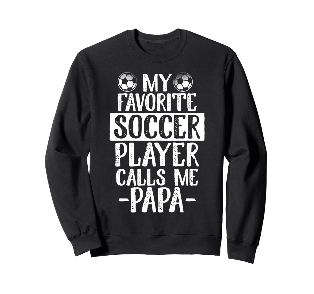 My Favorite Soccer Player Calls Sweatshirt - Aesthetic Graphic for Adults - T-Shirt, Sweatshirt, Hoodie