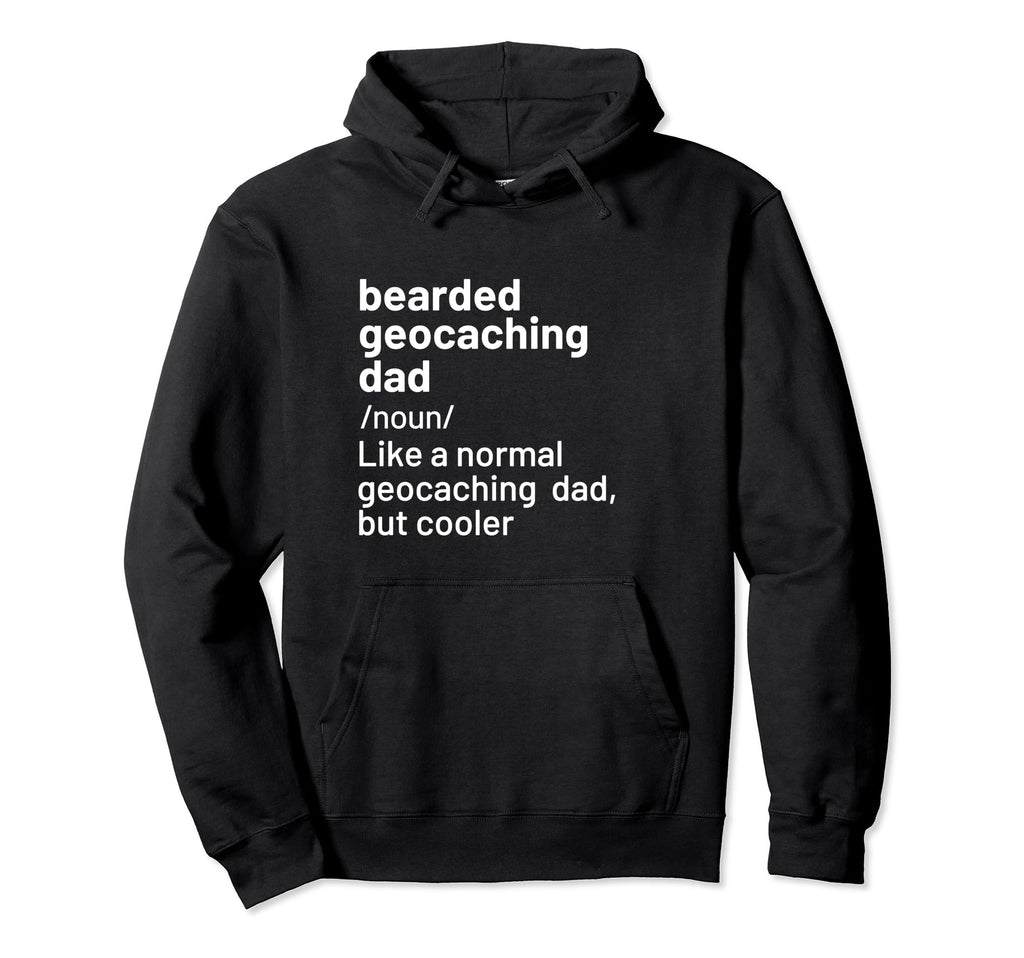 Bearded Geocaching Dad T Shirts T-Shirt - Casual Everyday Wear Unisex - T-Shirt, Sweatshirt, Hoodie