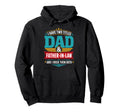 I Have Two Titles Dad And Father Law Hoodie - Fun Novelty Design Men Women - T-Shirt, Sweatshirt, Hoodie