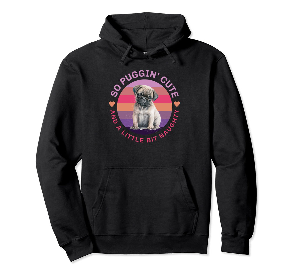So Puggin Pug Dog Lovers Hoodie - Novelty Apparel Men Women - T-Shirt, Sweatshirt, Hoodie