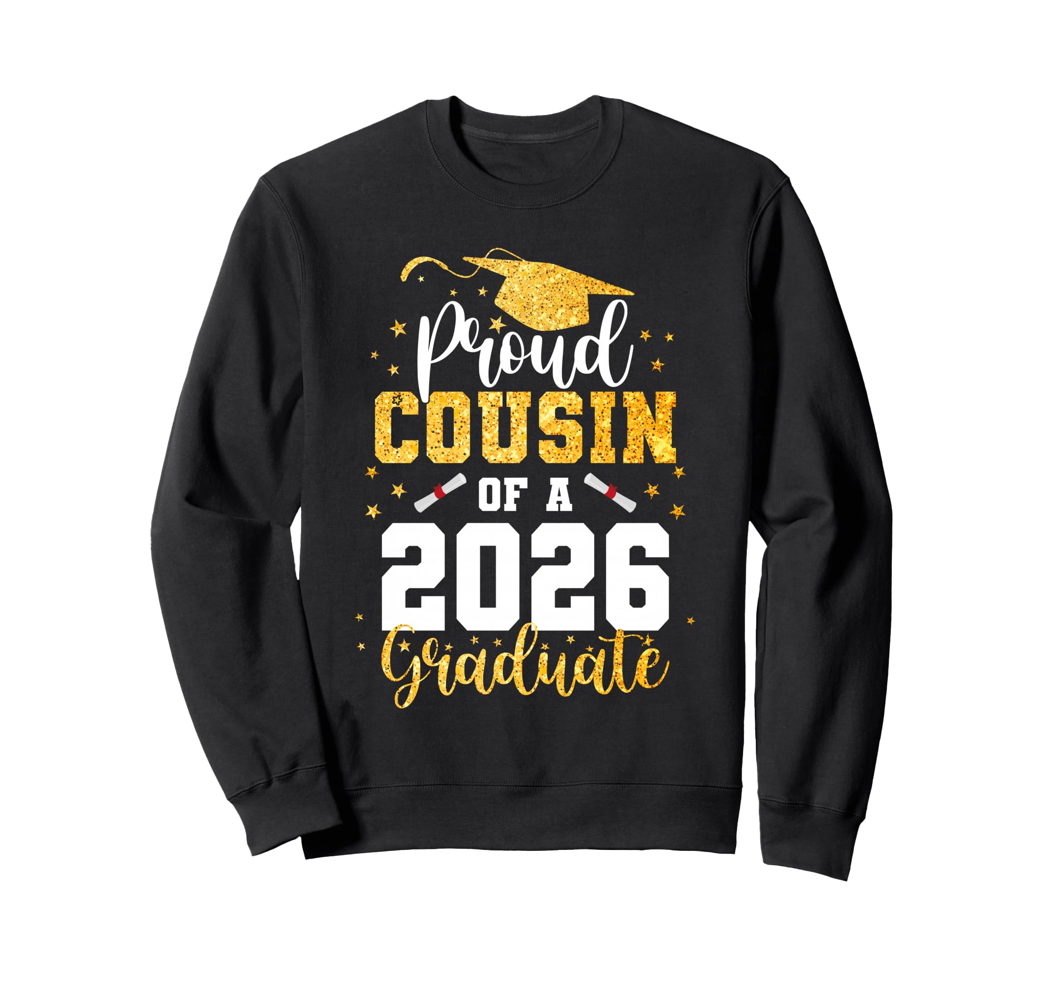 Proud Cousin Class 2026 Graduate Sweatshirt - Fun Novelty Design Unisex - T-Shirt, Sweatshirt, Hoodie