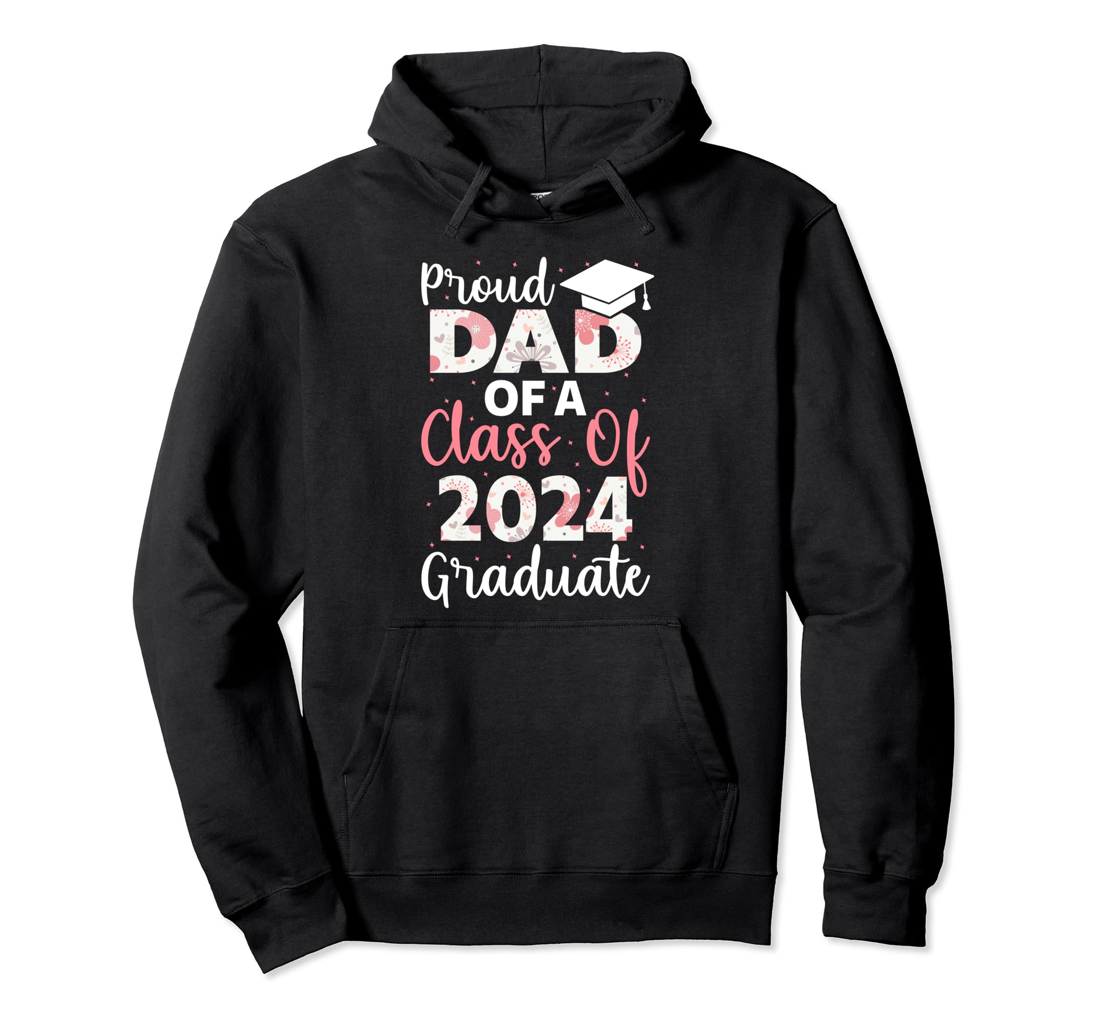 Proud Dad Class 2024 Graduate Graduation Hoodie - Aesthetic Graphic Unisex - T-Shirt, Sweatshirt, Hoodie