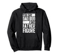 You Say Dad Bod I Say Father Hoodie - Casual Everyday Wear for Adults - T-Shirt, Sweatshirt, Hoodie