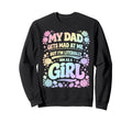My Dad Gets Mad Me But Im Literally Sweatshirt - Minimalist Print Unisex - T-Shirt, Sweatshirt, Hoodie