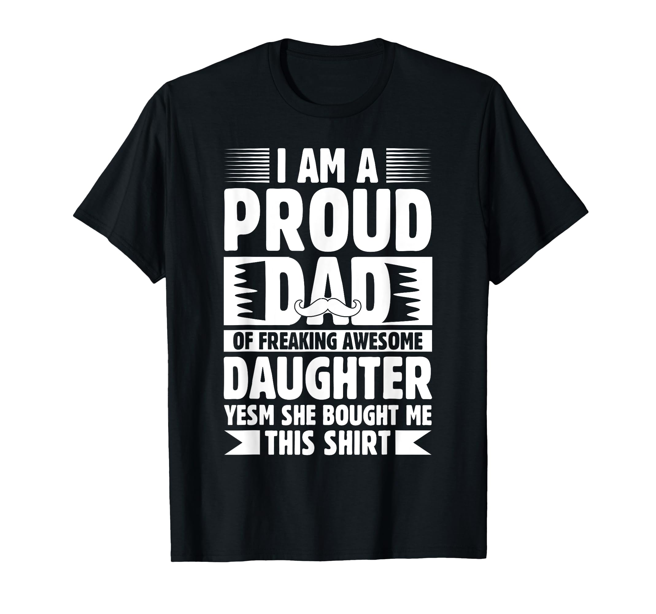 Proud Dad Freaking Awesome Daughter Dad T-Shirt - Streetwear Style Unisex - T-Shirt, Sweatshirt, Hoodie