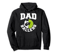 Dad Ballers Fathers Day Ball Papa Hoodie - Streetwear Style Men Women - T-Shirt, Sweatshirt, Hoodie