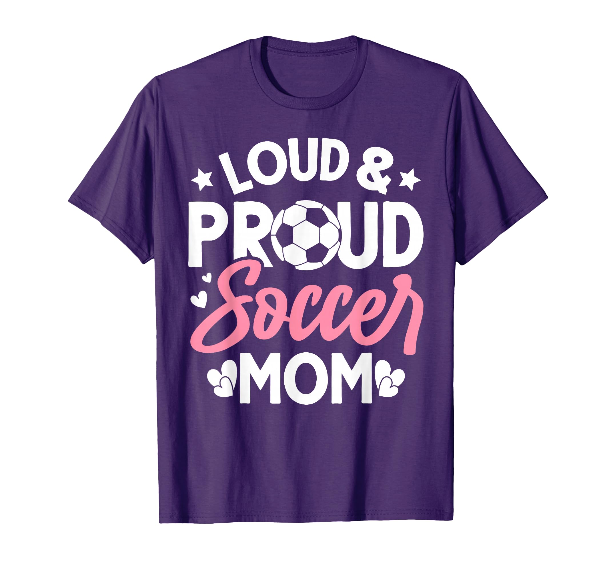 Loud Proud Soccer Mom T-Shirt - Trendy Graphic Men Women - T-Shirt, Sweatshirt, Hoodie