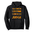 Fun Halloween Costume Contest Judge Fall Hoodie - Streetwear Style Unisex - T-Shirt, Sweatshirt, Hoodie