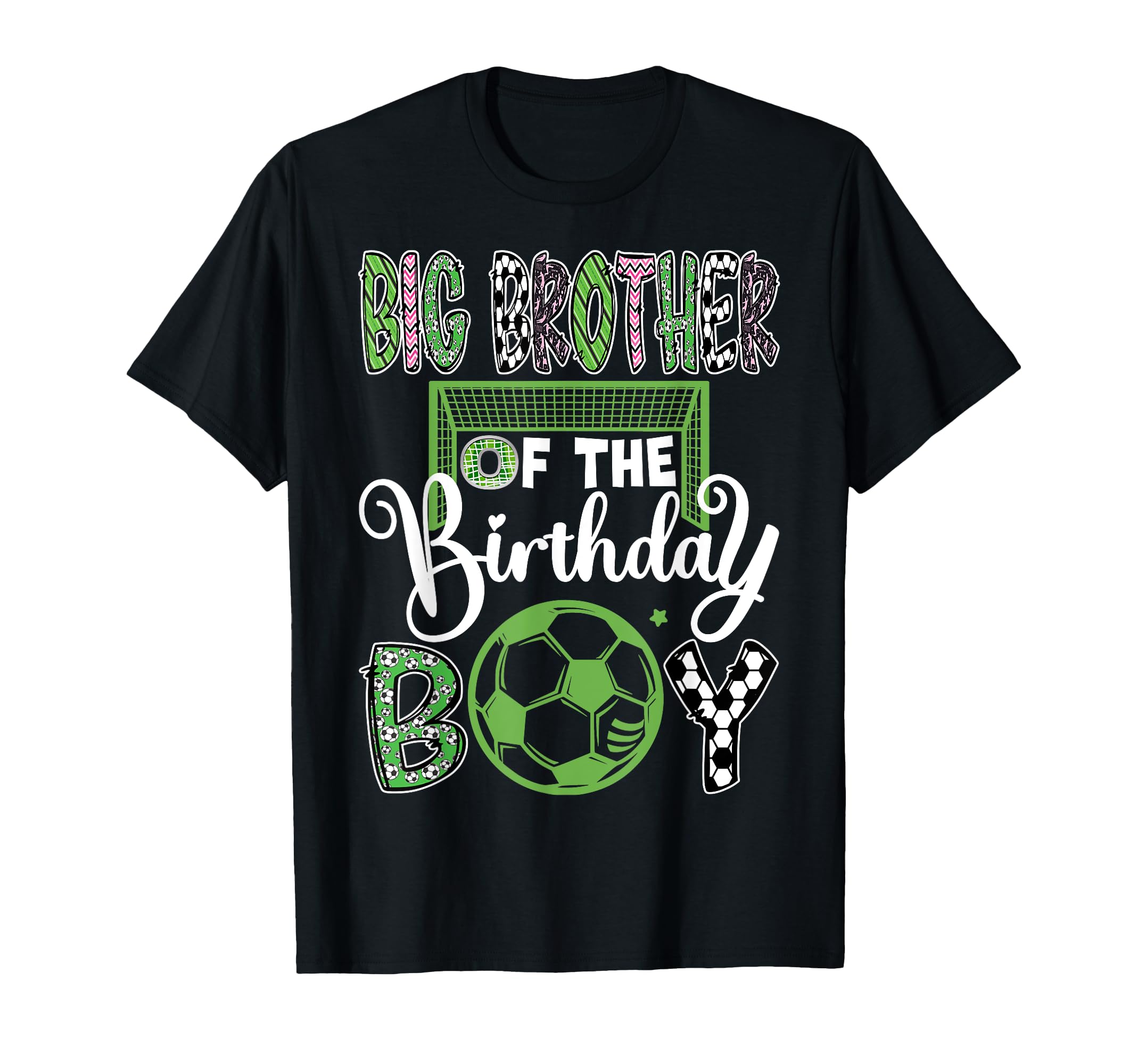 Big Brother Birthday Soccer T-Shirt - Casual Everyday Wear Men Women - T-Shirt, Sweatshirt, Hoodie