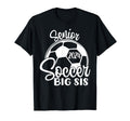 Senior Soccer Big Sis 2024 Class 2024 T-Shirt - Novelty Apparel for Adults - T-Shirt, Sweatshirt, Hoodie