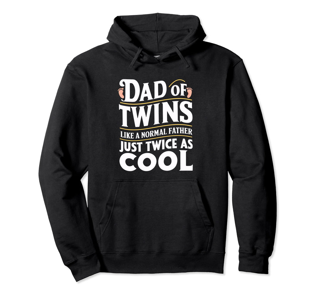 Dad Twins Like Normal Father Just Twice As Hoodie - Graphic Print Men Women - T-Shirt, Sweatshirt, Hoodie