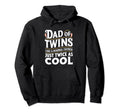 Dad Twins Like Normal Father Just Twice As Hoodie - Graphic Print Men Women - T-Shirt, Sweatshirt, Hoodie