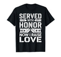 Served Honor Now I Raise Love Veteran T-Shirt - Aesthetic Graphic Unisex - T-Shirt, Sweatshirt, Hoodie