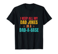 I Keep All My Dad Jokes Dad Base T-Shirt - Unique Graphic for Adults - T-Shirt, Sweatshirt, Hoodie