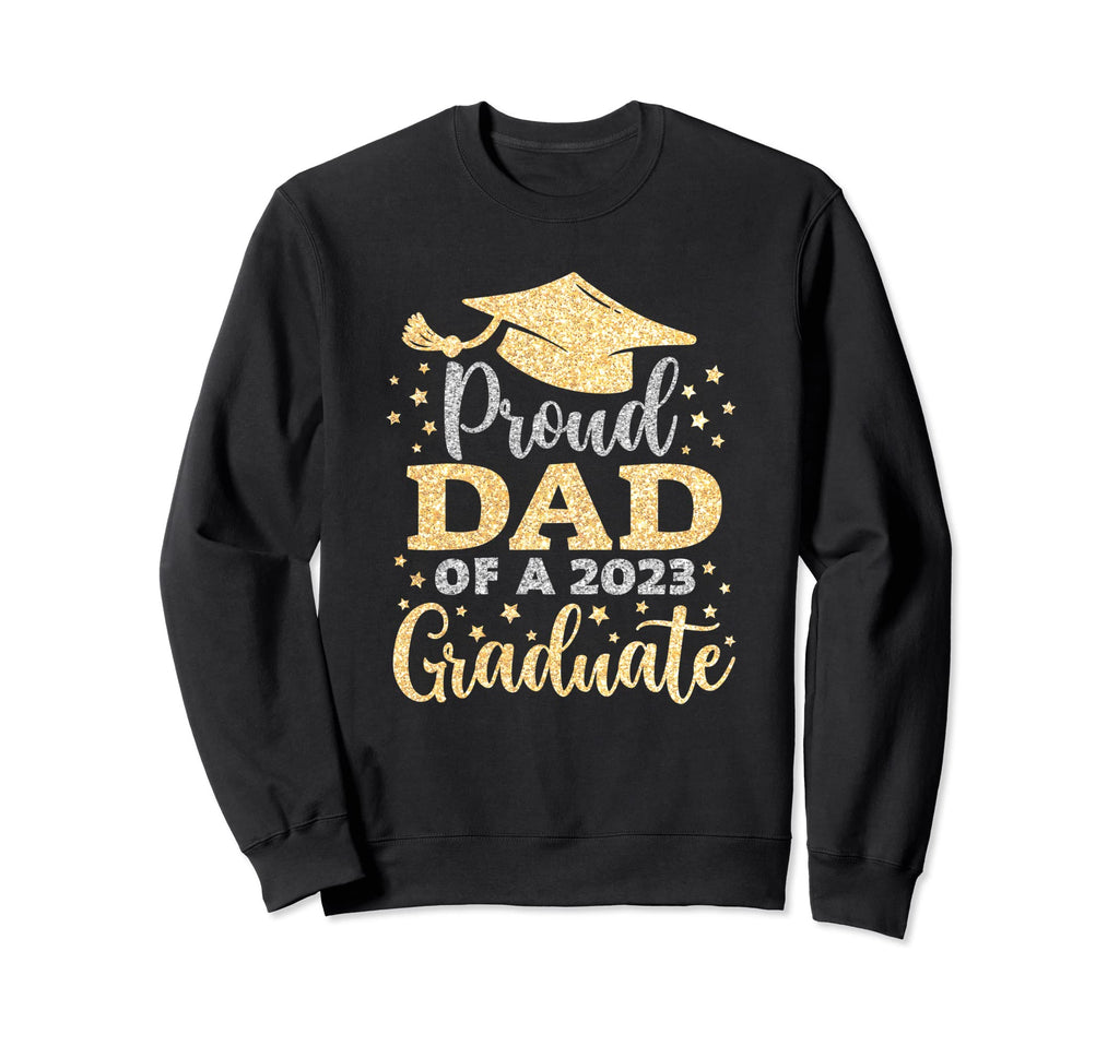 Dad Senior 2023 Proud Mom Class Sweatshirt - Fun Novelty Design Unisex - T-Shirt, Sweatshirt, Hoodie