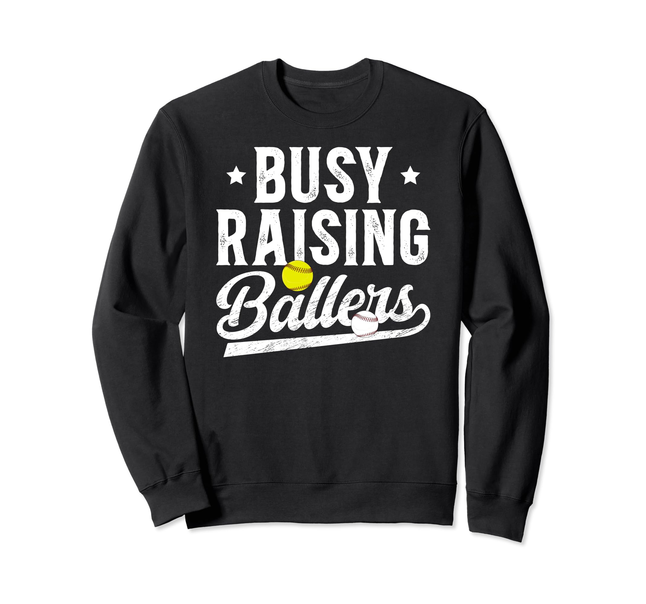 Busy Raising Ballers Baseball Softball Sweatshirt - Trendy Graphic Unisex - T-Shirt, Sweatshirt, Hoodie