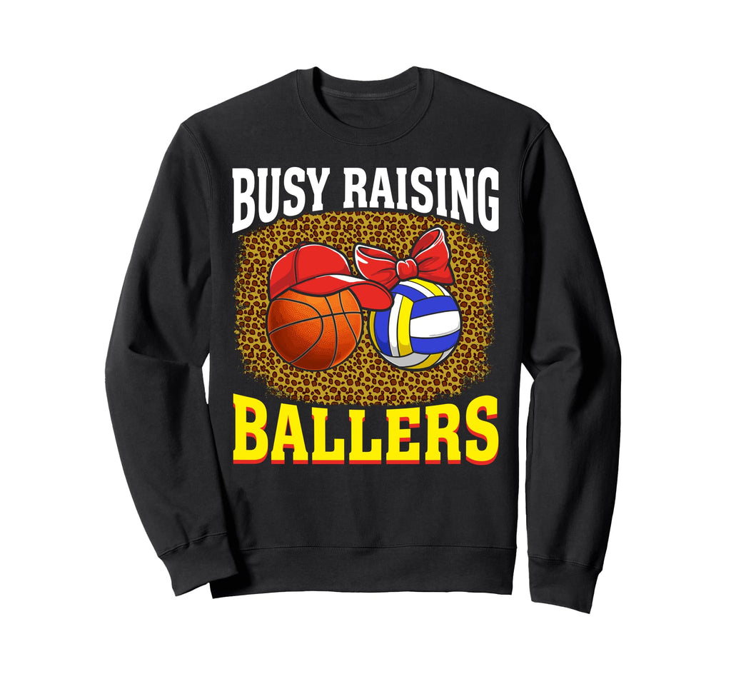 Busy Raising Ballers Basketball Sweatshirt - Trendy Graphic for Adults - T-Shirt, Sweatshirt, Hoodie