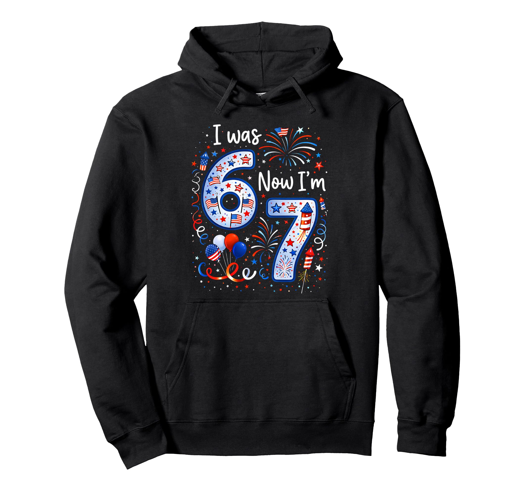 7Th Birthday I Was 6 Now Im 7 Hoodie - Casual Everyday Wear Men Women - T-Shirt, Sweatshirt, Hoodie