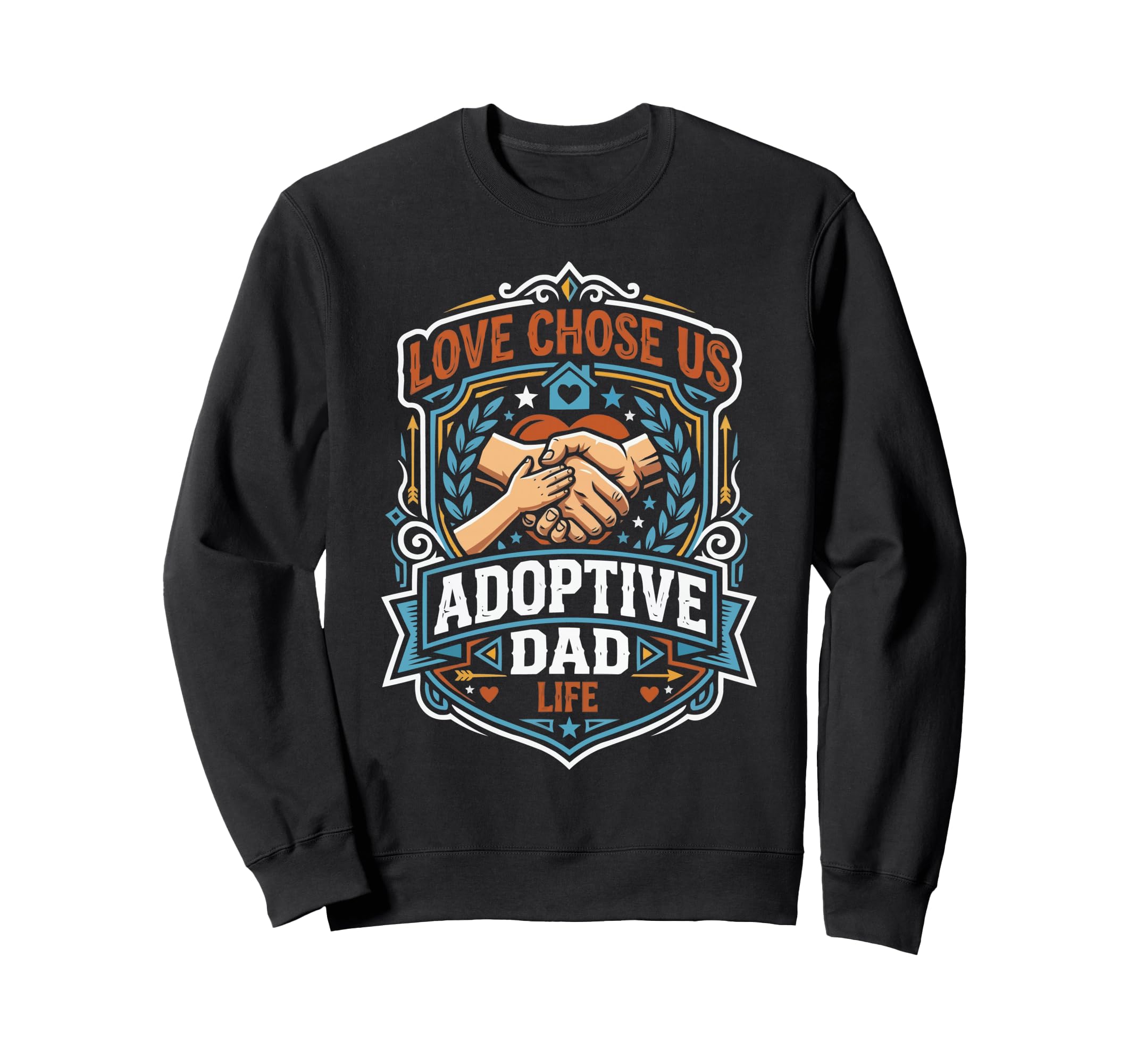 Adoptive Dad Adoption Fathers Day Sweatshirt - Novelty Apparel for Adults - T-Shirt, Sweatshirt, Hoodie