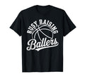 Busy Raising Ballers Funny T-Shirt - Minimalist Print for Adults - T-Shirt, Sweatshirt, Hoodie