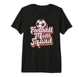 Football Mom Squad Soccer Game Day Gift T-Shirt - Graphic Print Unisex - T-Shirt, Sweatshirt, Hoodie