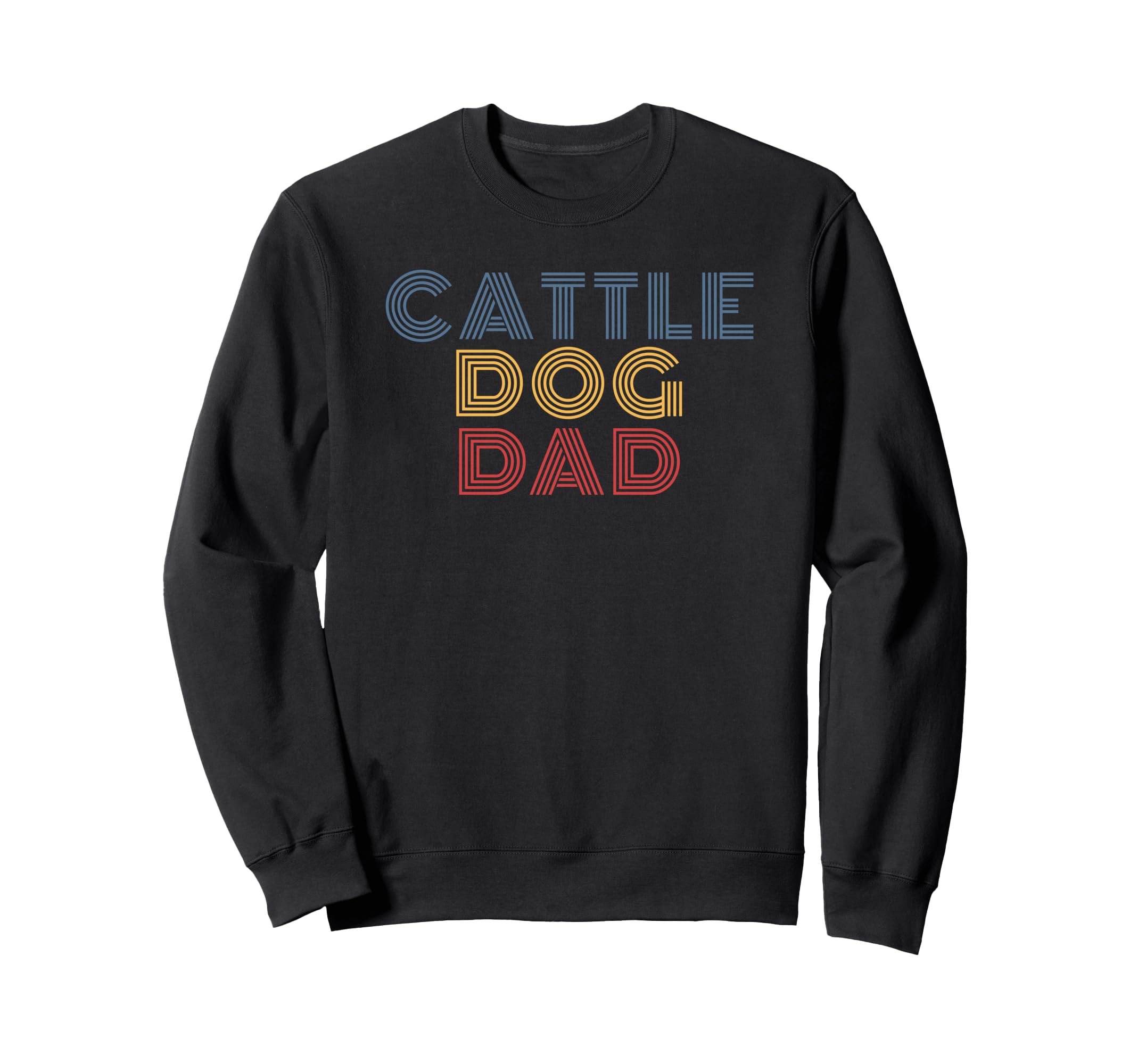 Cattle Dog Dad 70S Sweatshirt - Streetwear Style Men Women - T-Shirt, Sweatshirt, Hoodie