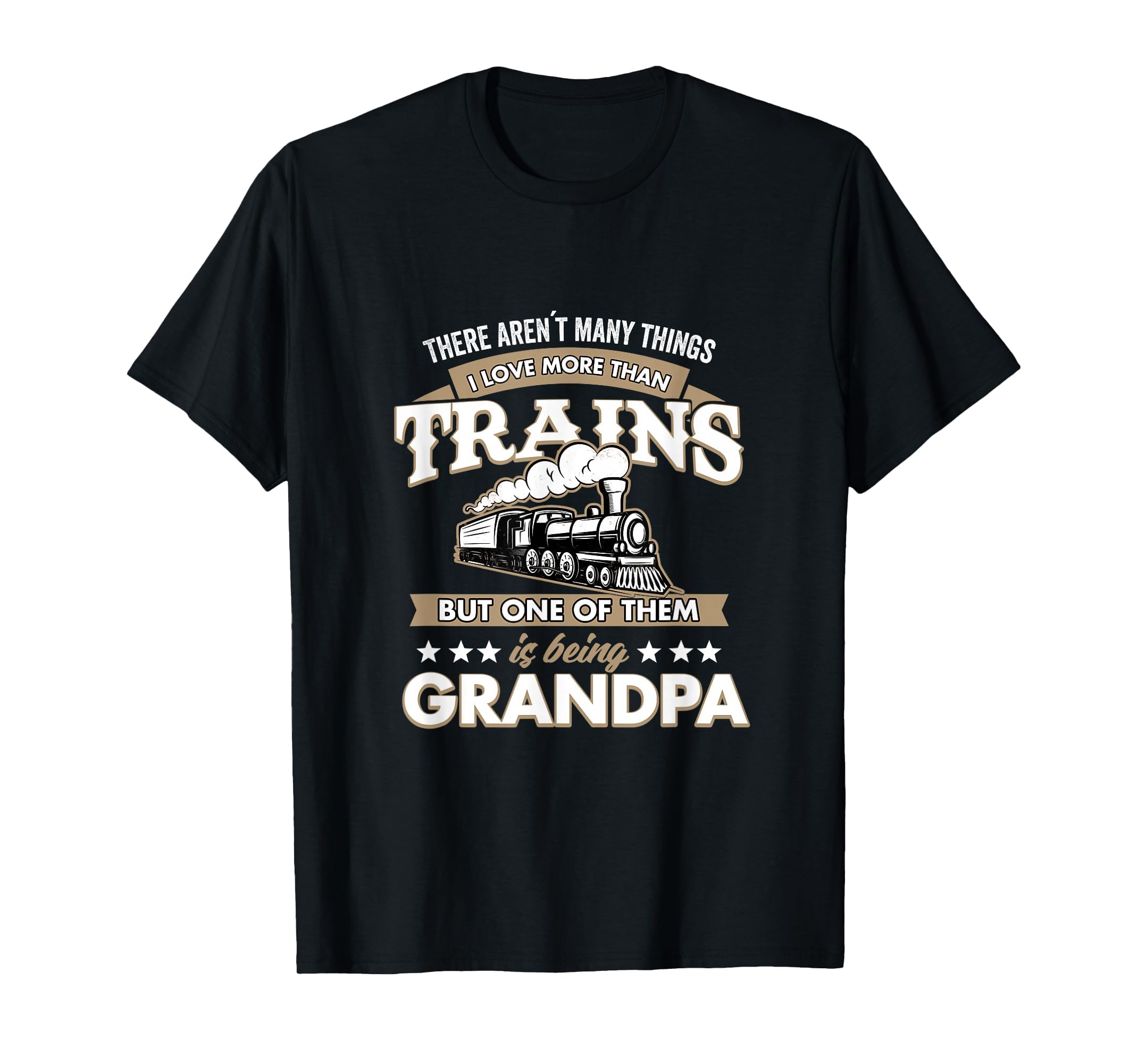 I Love More Than Trains Being T-Shirt - Fun Novelty Design Men Women - T-Shirt, Sweatshirt, Hoodie