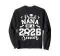 Proud Nana 2026 Senior Soccer Sweatshirt - Aesthetic Graphic for Adults - T-Shirt, Sweatshirt, Hoodie