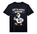Off To Watch Soccer Mom Goose T-Shirt - Novelty Apparel for Adults - T-Shirt, Sweatshirt, Hoodie