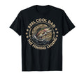 Reel Dad Fishing Legend Fishing Dad T-Shirt - Casual Everyday Wear Unisex - T-Shirt, Sweatshirt, Hoodie