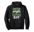 Sister Birthday Soccer Party Family Hoodie - Custom Art Print for Adults - T-Shirt, Sweatshirt, Hoodie