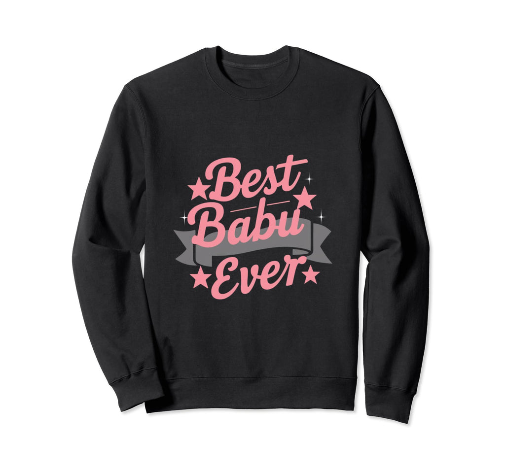 Best Babu Ever Kenyan Grandpa Sweatshirt - Fun Novelty Design Unisex - T-Shirt, Sweatshirt, Hoodie