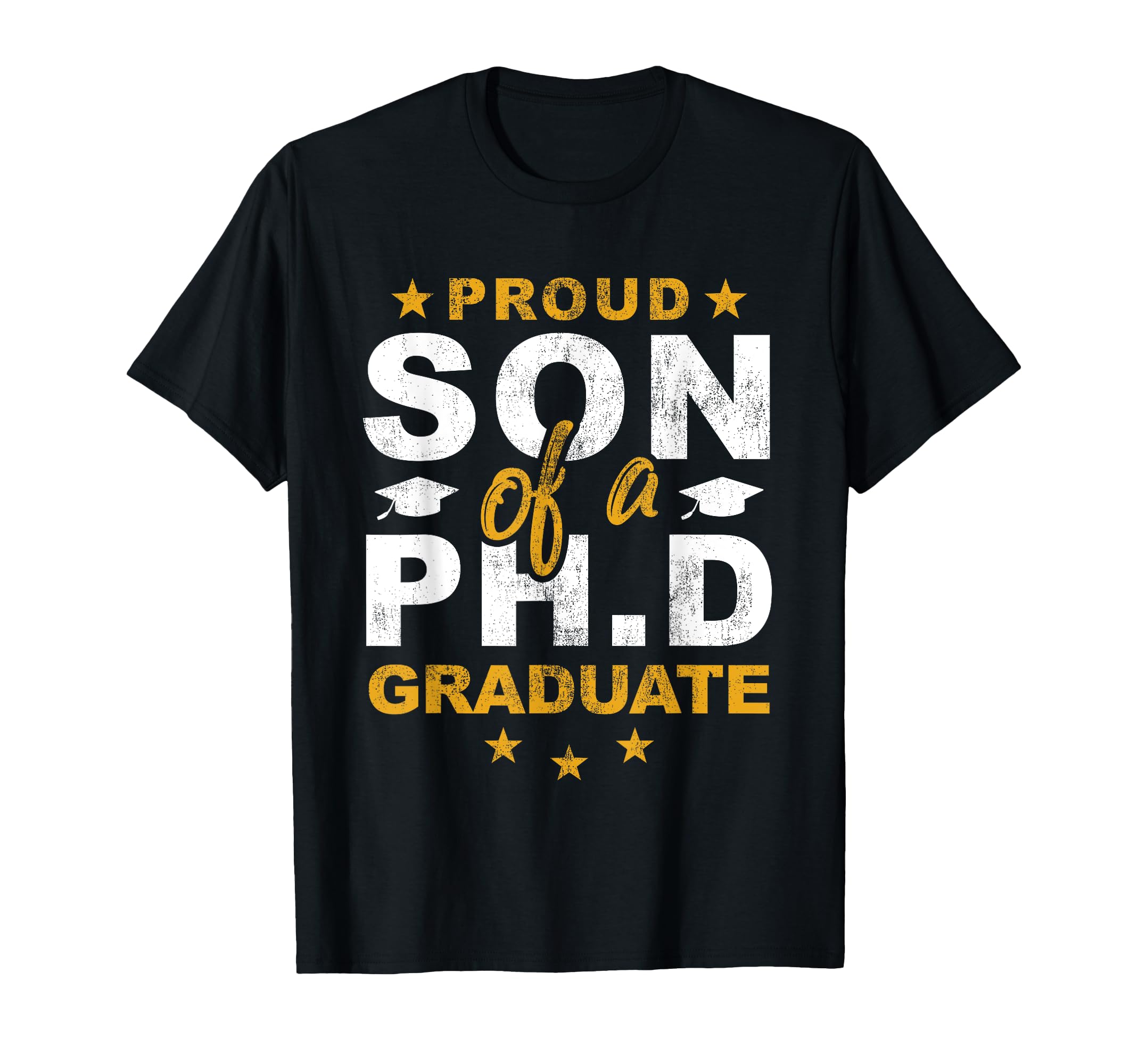 Proud Son Phd Graduate Mom Dad Grad T-Shirt - Novelty Apparel Unisex - T-Shirt, Sweatshirt, Hoodie