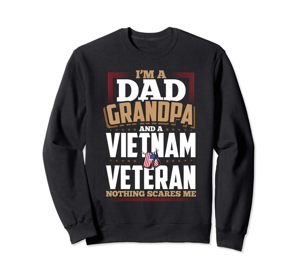Vietnam Veteran Im Dad Grandpa Tees Sweatshirt - Novelty Apparel Men Women - T-Shirt, Sweatshirt, Hoodie