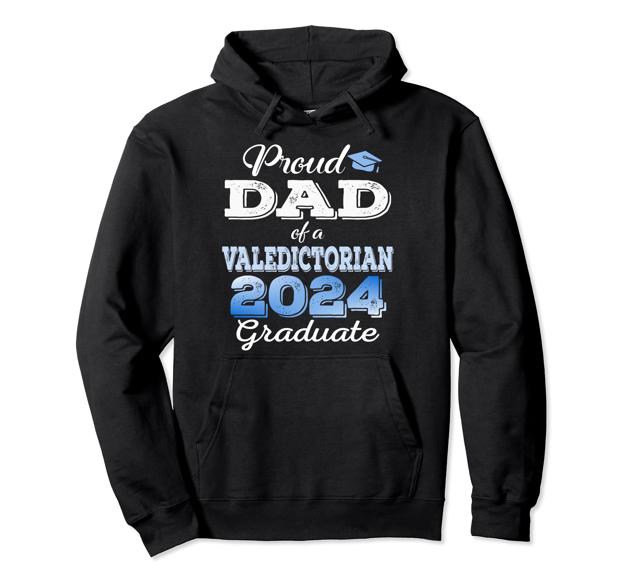 Proud Dad 2024 Valedictorian Class 2024 Hoodie - Aesthetic Graphic Unisex - T-Shirt, Sweatshirt, Hoodie