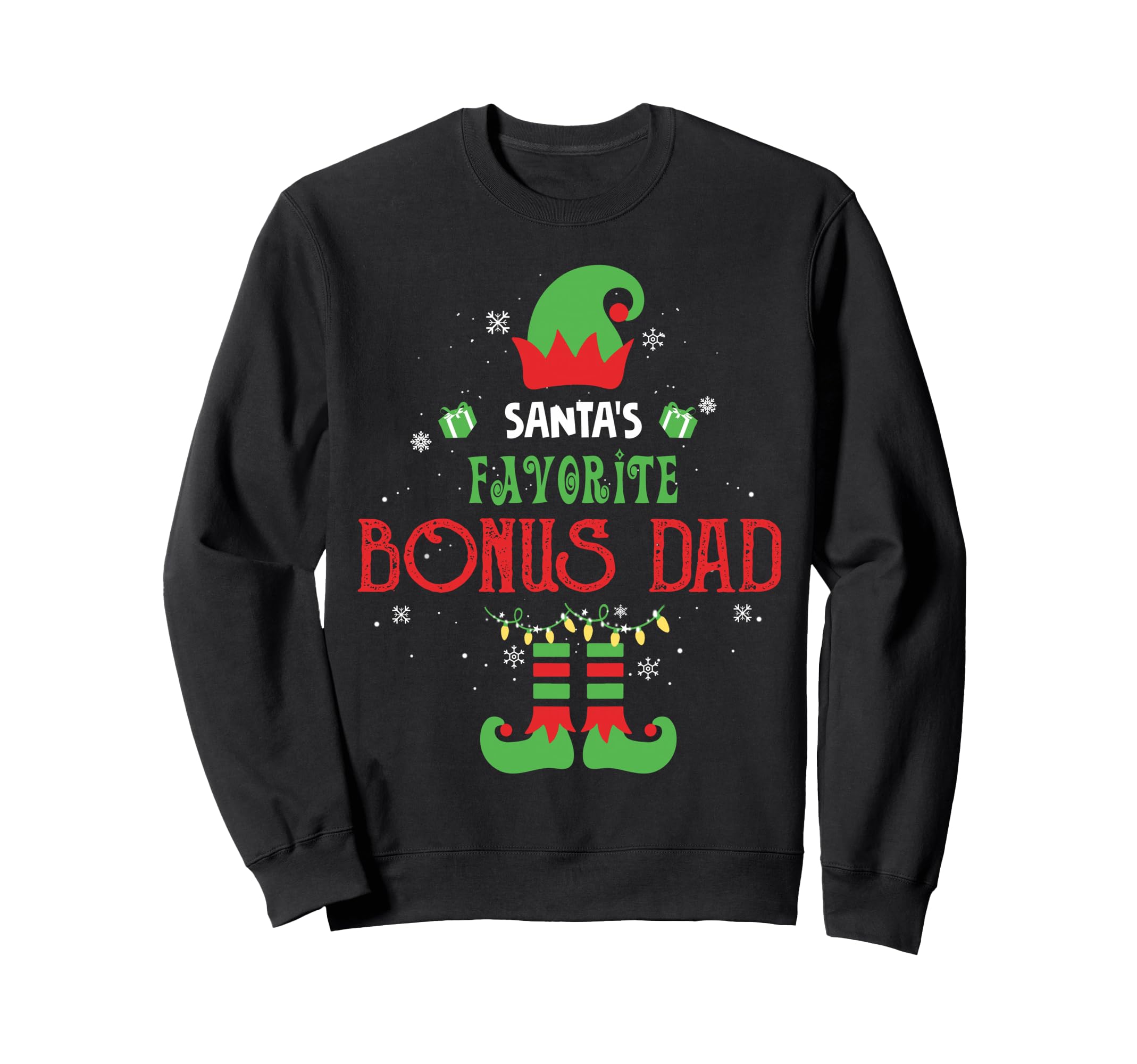 Santas Favorite Bonus Dad Funny Elf Sweatshirt - Novelty Apparel Men Women - T-Shirt, Sweatshirt, Hoodie