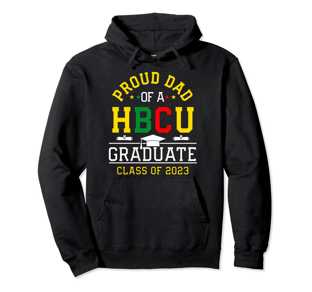 Proud Hbcu Dad Hbcu Graduate Family Hoodie - Streetwear Style for Adults - T-Shirt, Sweatshirt, Hoodie