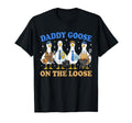 Daddy Goose Loose Best Dad Ever Fathers T-Shirt - Graphic Print Men Women - T-Shirt, Sweatshirt, Hoodie