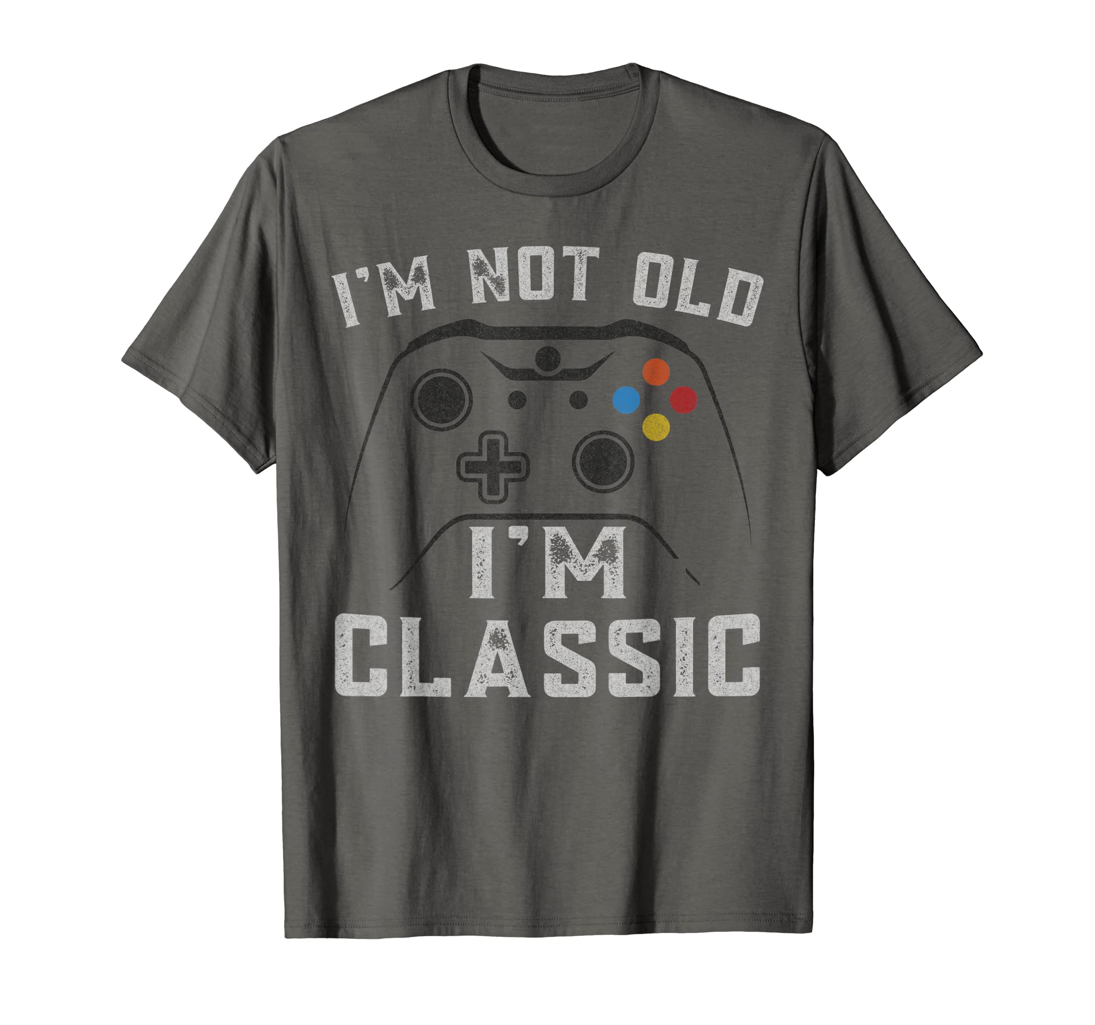 Im Not Old Im Gamer Dad Grandpa T-Shirt - Fun Novelty Design Men Women - T-Shirt, Sweatshirt, Hoodie