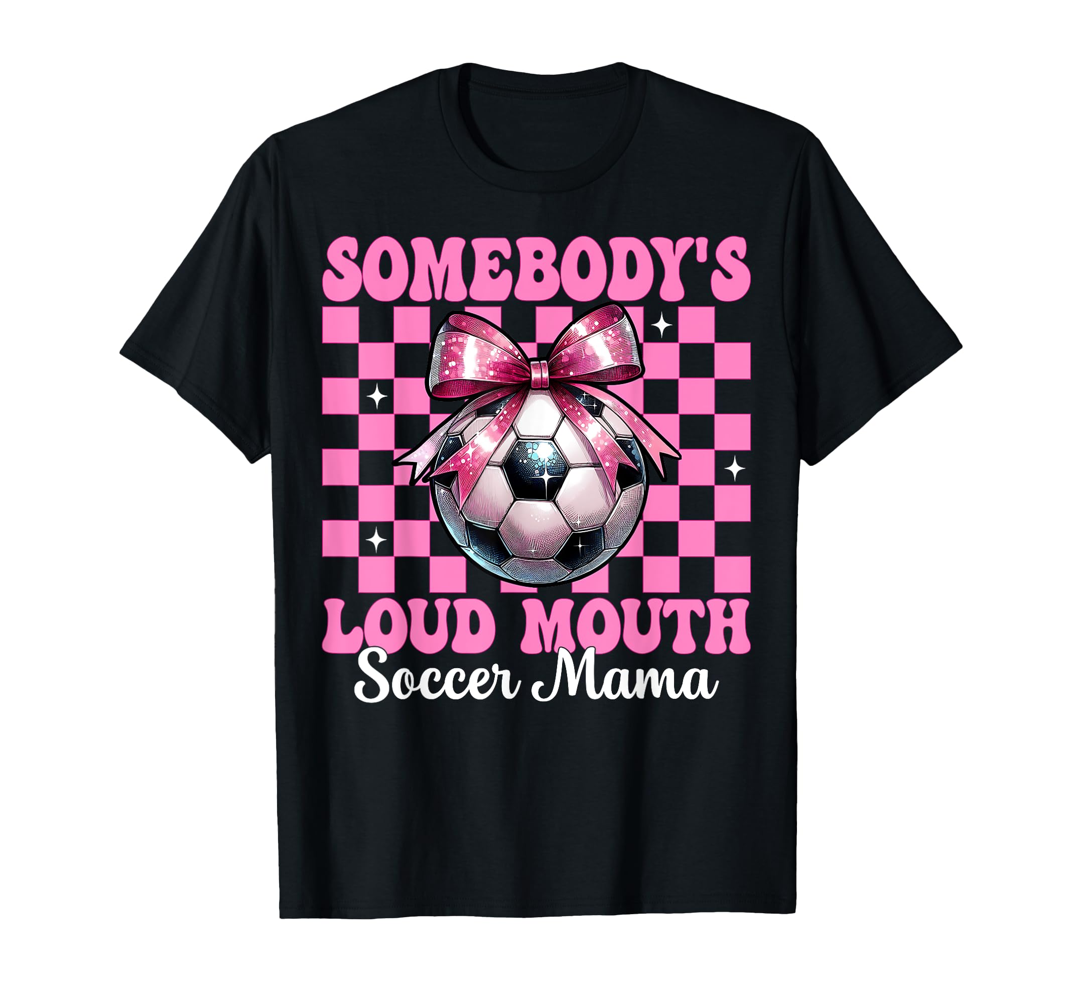 Somebodys Loud Mouth Soccer Mama Mom T-Shirt - Trendy Graphic Men Women - T-Shirt, Sweatshirt, Hoodie