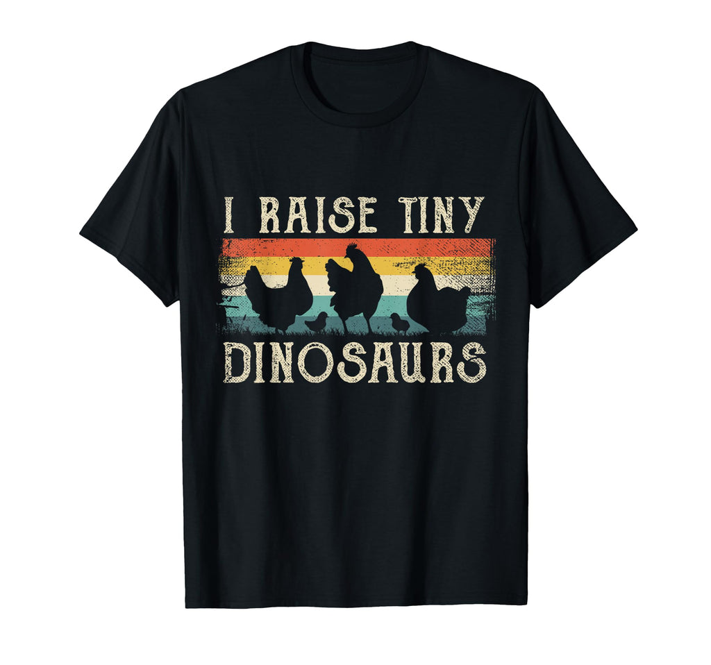 I Raise Tiny Dinosaurs 70S Chicken T-Shirt - Fun Novelty Design Men Women - T-Shirt, Sweatshirt, Hoodie