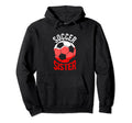 Soccer Sister Gift Soccer Football Sisters Hoodie - Unique Graphic Unisex - T-Shirt, Sweatshirt, Hoodie