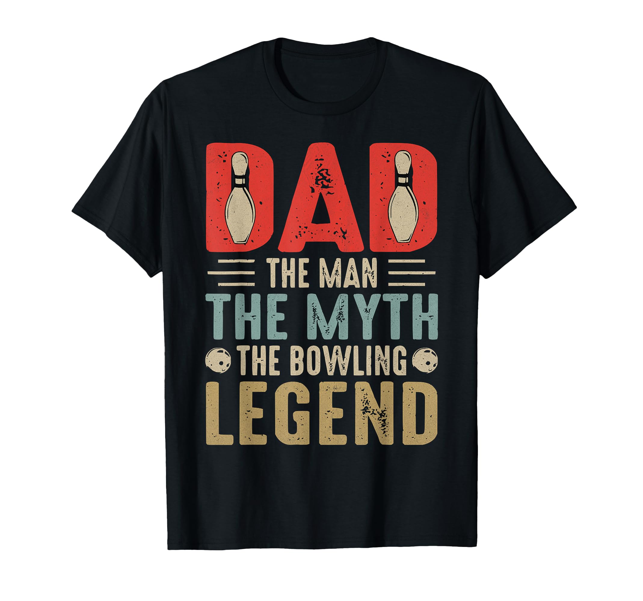 Mens Funny Bowler Dad Bowling Legend T-Shirt - Casual Everyday Wear Unisex - T-Shirt, Sweatshirt, Hoodie