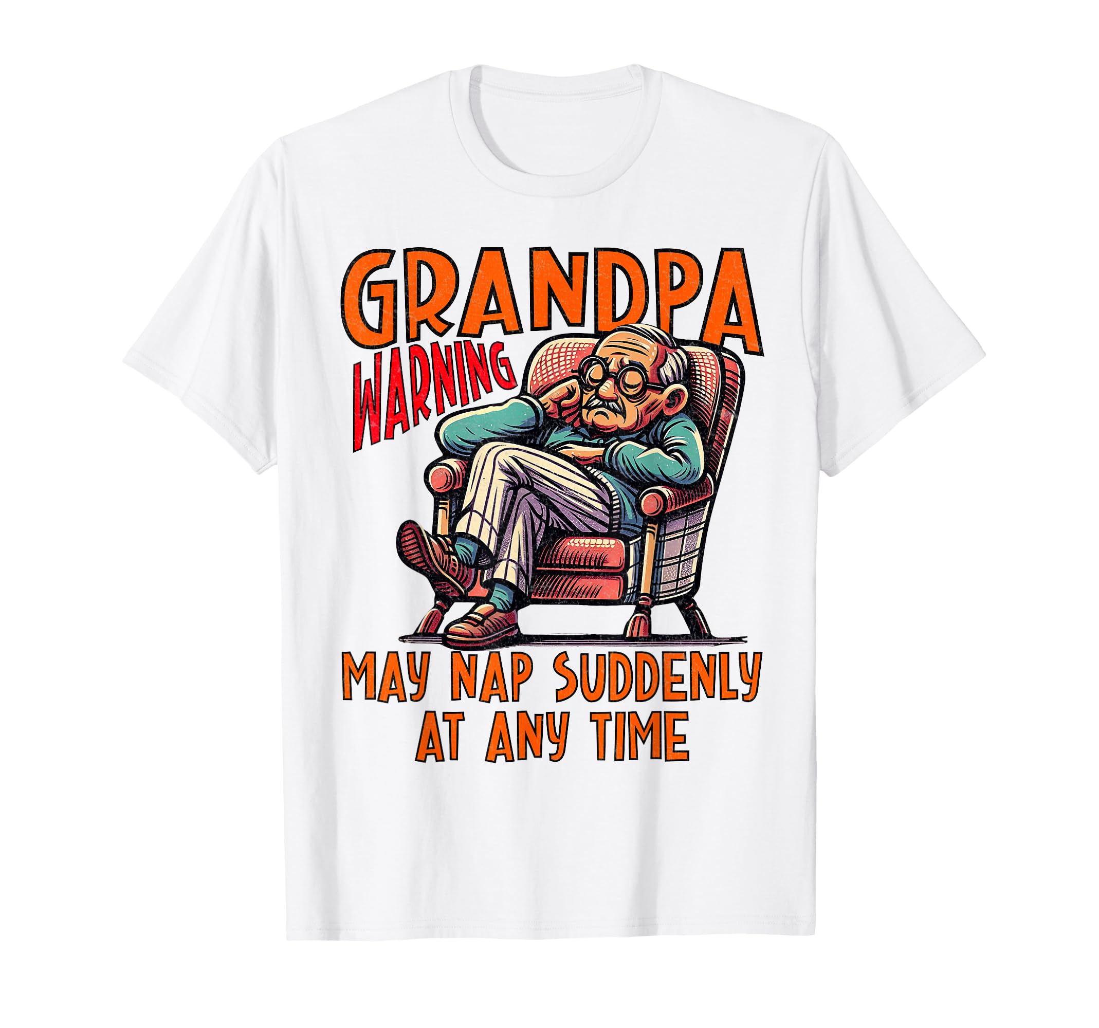 Fathers Day Grandpa Warning May Nap T-Shirt - Trendy Graphic Men Women - T-Shirt, Sweatshirt, Hoodie