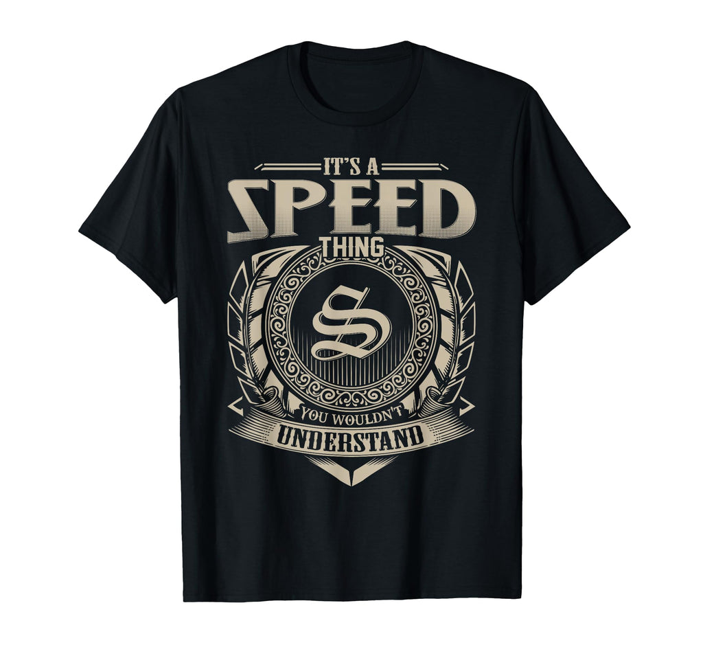 Its Speed Thing You Wouldnt Understand T-Shirt - Minimalist Print Unisex - T-Shirt, Sweatshirt, Hoodie