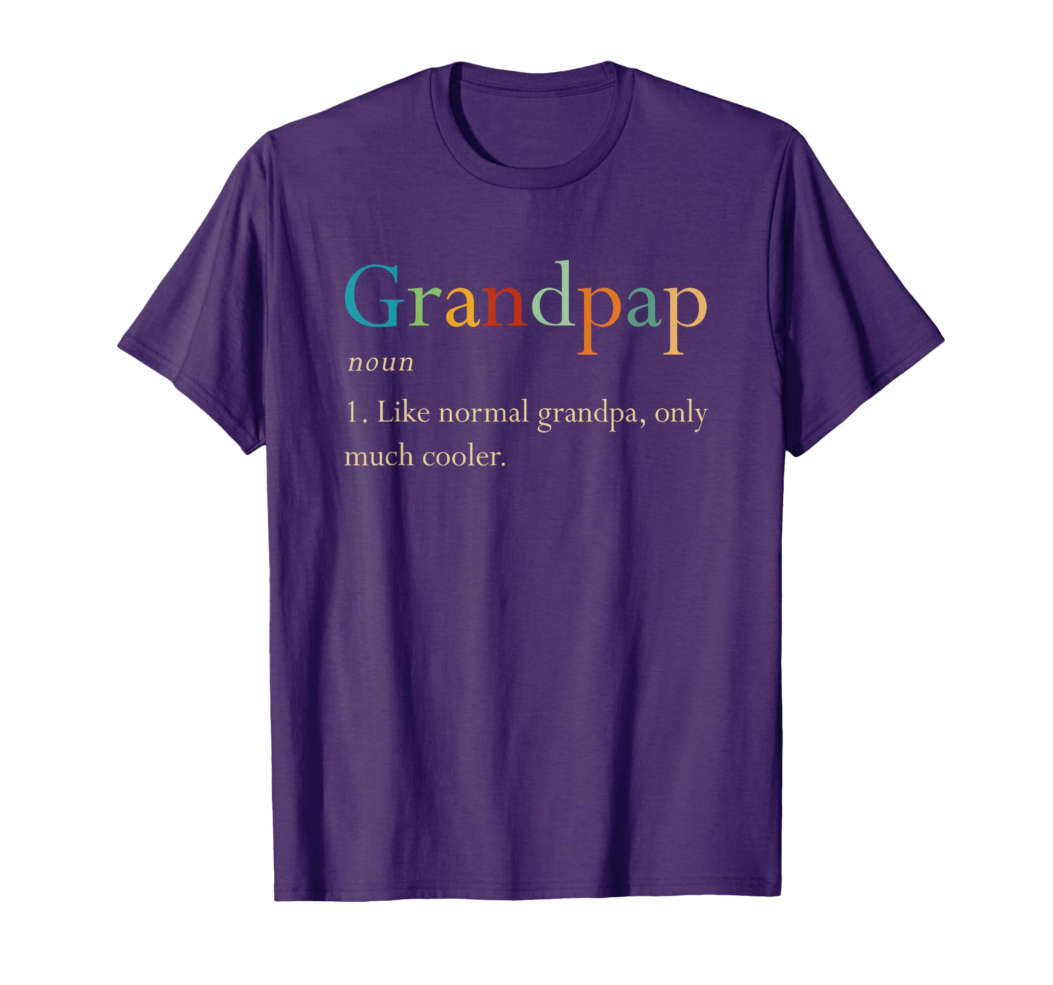 Grandpap Definition Like Regular Grandpa T-Shirt - Graphic Print Unisex - T-Shirt, Sweatshirt, Hoodie