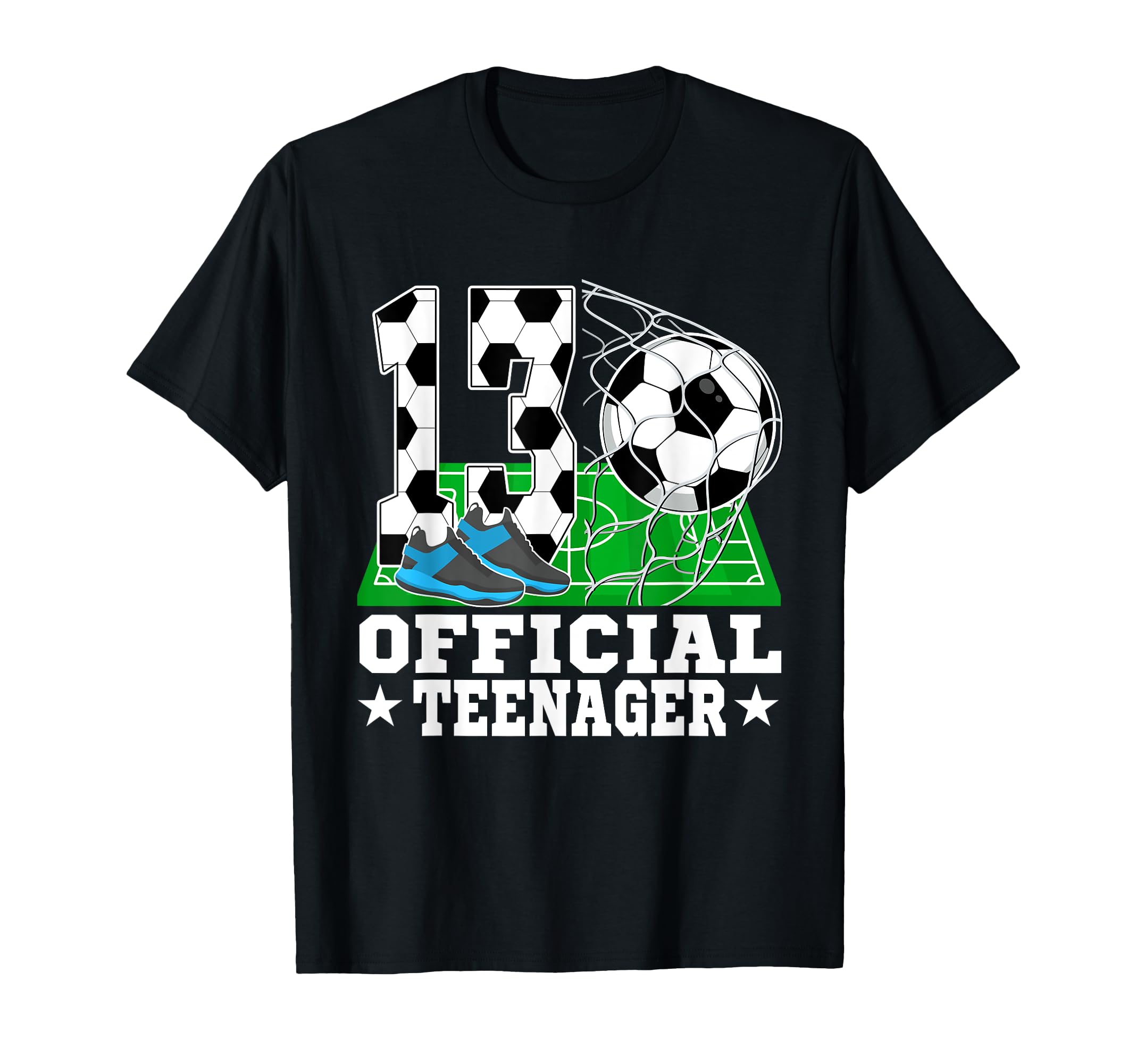13 Years Teenager Soccer Player 13Th T-Shirt - Streetwear Style Men Women - T-Shirt, Sweatshirt, Hoodie