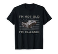 Im Not Old Im Funny Usa Car Dad T-Shirt - Fun Novelty Design for Adults - T-Shirt, Sweatshirt, Hoodie
